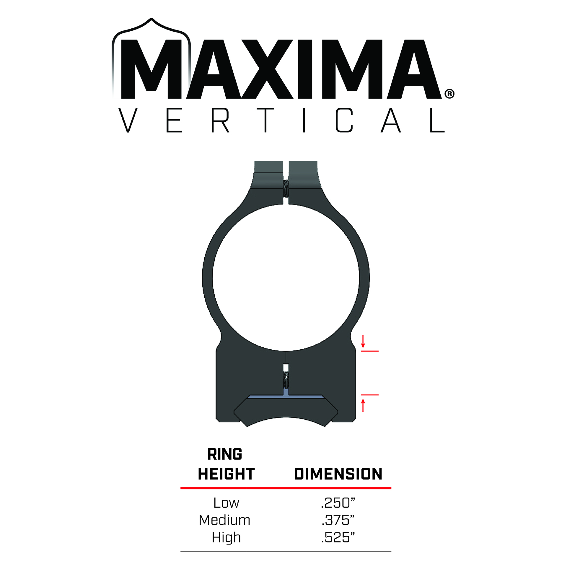 height for maxima vertical scope rings. low .250 inch,  med .375 inch, high .525 inch